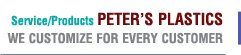 Service & Products Peters Plastics